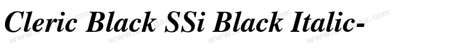 Cleric Black SSi Black Italic字体转换
